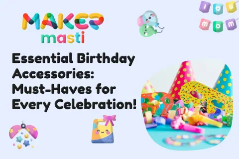 Illustration for Essential Birthday Accessories: Must-Haves for Every Celebration
