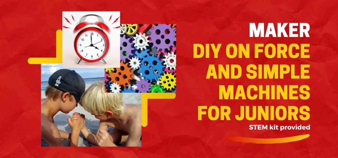 Age 9-12 MAKER online course (Forces and Simple Machines)